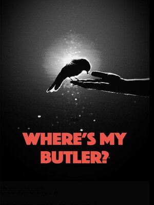 cover image of Where's My Butler?